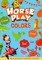 Horseplay Jr.: Colors