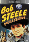 Bob Steele Western Double Feature Volume 1