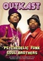 Outkast: Psychedelic Funk Soul Brothers