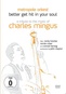 Better Get Hit In Your Soul: A Tribute to the Music of Charles Mingus