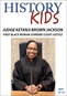History Kids: Judge Ketanji Brown Jackson - First Black Woman Supreme Court Justice